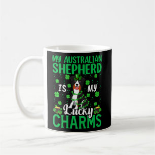 Mug Australian Shepherd Dog Is My Lucky Charms St Part