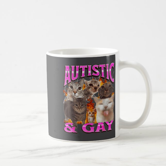 Mug Autistic And Gay Funny Cat Meme Bootleg Graphic  (Droite)