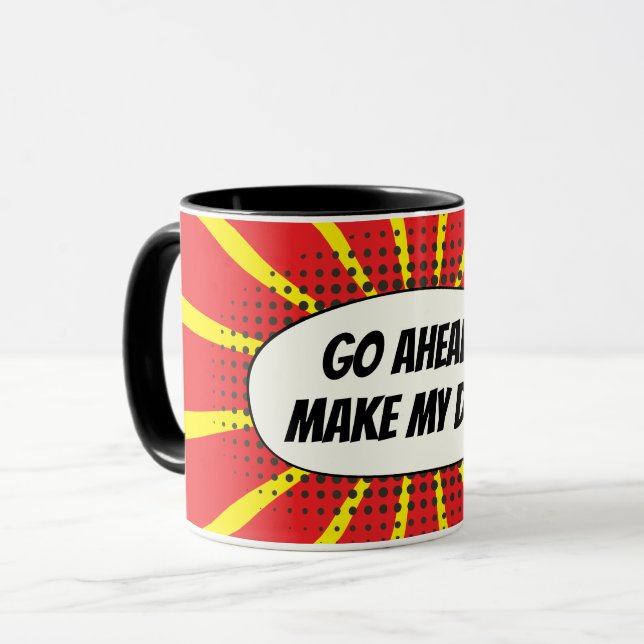 Mug "Avancez. Faites mon jour." bulle de la parole de (Devant gauche)