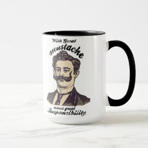 Mug Avec une grande moustache, vient grande responsabi