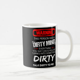 Mug Avertissement Cette Personne A Un Esprit Sale Tout