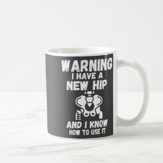 Mug Avertissement J'ai une nouvelle hanche
