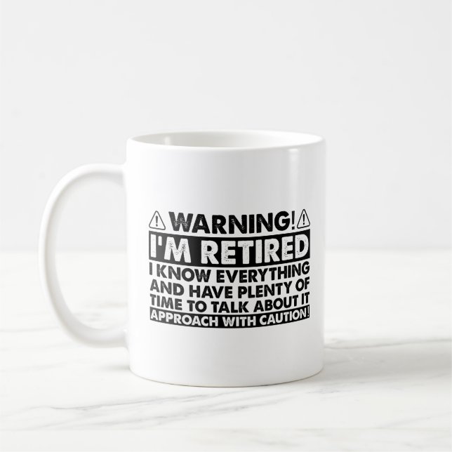 Mug Avertissement Je suis Retraité Drôle Retraite (Gauche)