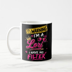 Mug Avertissement Je Suis Une Lori Je N'Ai Pas De Filt