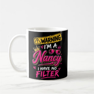 Mug Avertissement Je Suis Une Nancy Je N'Ai Pas De Fil