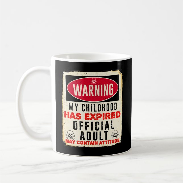 Mug Avertissement Mon Enfance A Expiré Officiel 18 (Gauche)