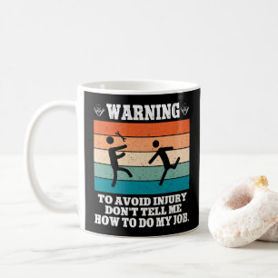 Mug AVERTISSEMENT pour éviter les blessures Ne me le d