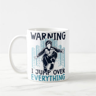 Mug Avertissement pour femmes Je saute par-dessus tout