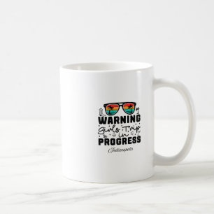 Mug Avertissement Voyage de Filles En Cours Vacances I