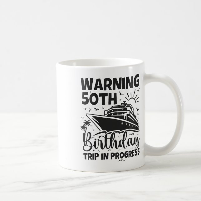 Mug Avertissement Voyage pour les 50 ans en cours 50 A (Droite)