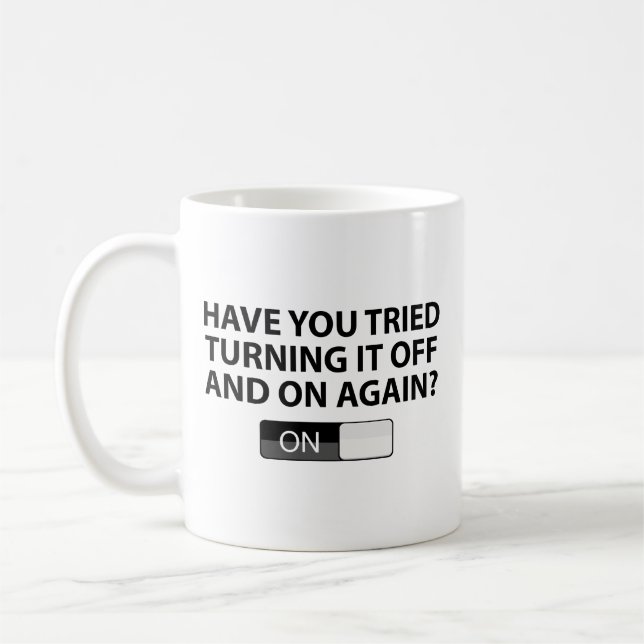 Mug Avez-Vous Essayé De L'Allumer Et De L'Éteindre À N (Gauche)