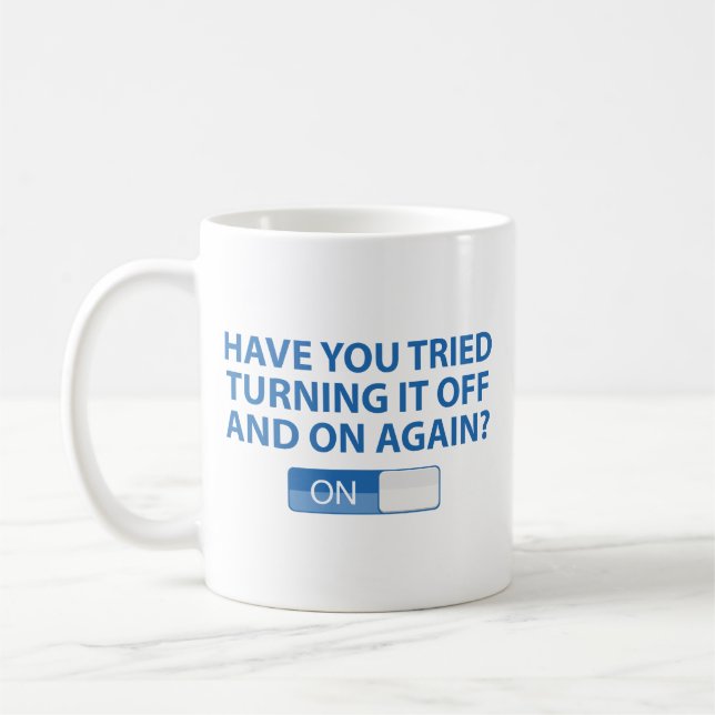 Mug Avez-Vous Essayé De L'Allumer Et De L'Éteindre À N (Gauche)