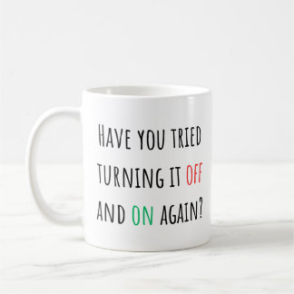 Mug Avez-Vous Essayé De L'Éteindre Et De Le Redémarrer