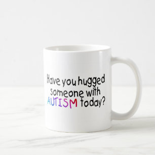 Mug Avez-vous étreint quelqu'un avec l'autisme