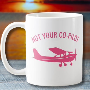 Mug Avion Cessna rose Pas votre copilote Femme drôle