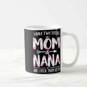 Mug Avoir deux titres maman et nana chemise floral drô