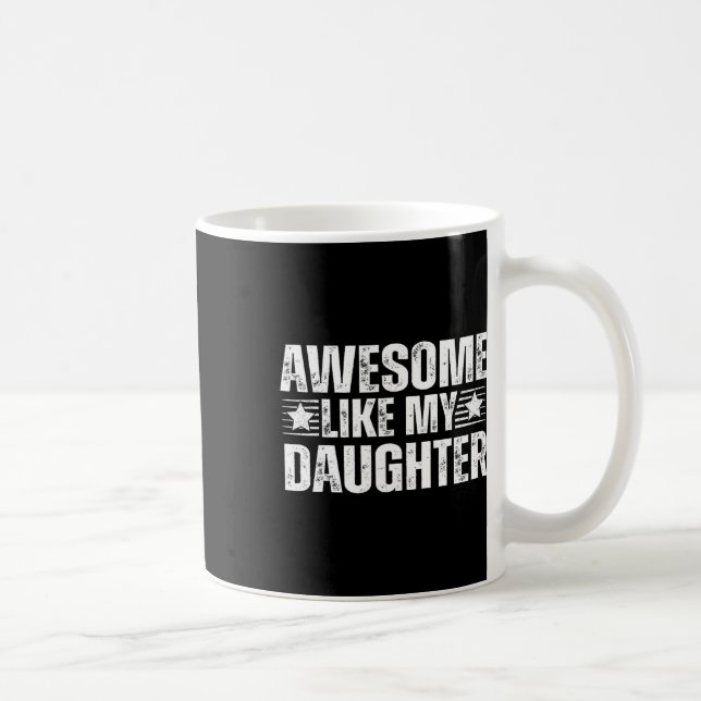 Mug Awesome Comme Ma Fille Cadeaux Hommes Drôle Pères  (Droite)