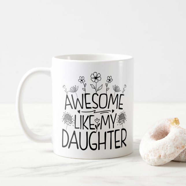 Mug Awesome Comme Ma Fille Fleur sauvage Présente Mama (Avec donut)