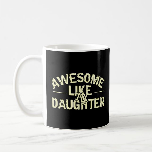 Mug Awesome Comme Ma Fille Père Fête Anniversaire Da (Gauche)