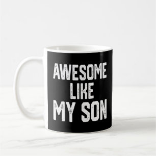 Mug Awesome Comme Mon Fils Fête des pères Fête des Mèr