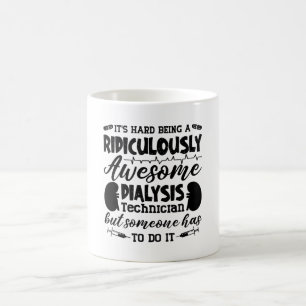 Mug Awesome Dialysis Technician Dialysis Nurse