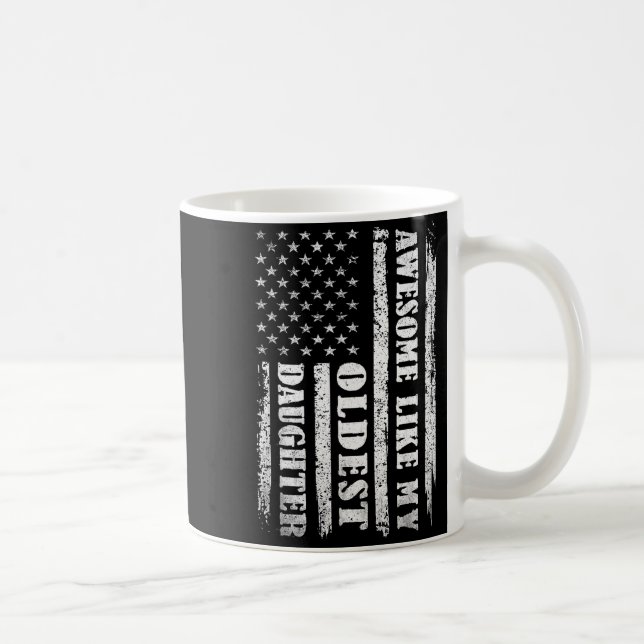 Mug Awesome Like My Oldest Daughter Men Funny For Dad  (Droite)