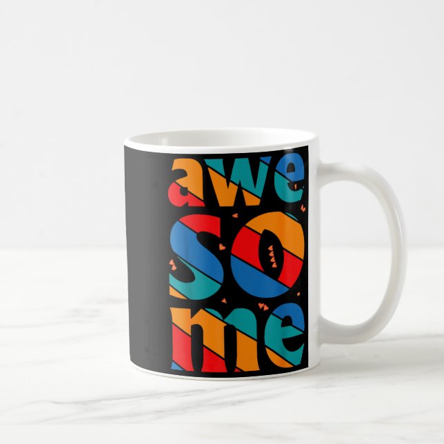 Mug Awesome Text Saying Quote Men Women Kids Graphic A (Droite)
