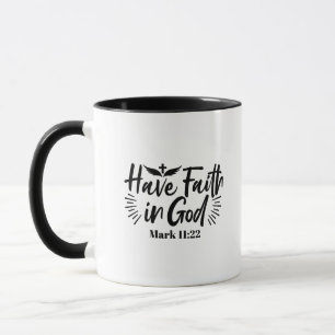 Mug Ayez foi en Dieu Mark 11:22 Citation Inspirationne