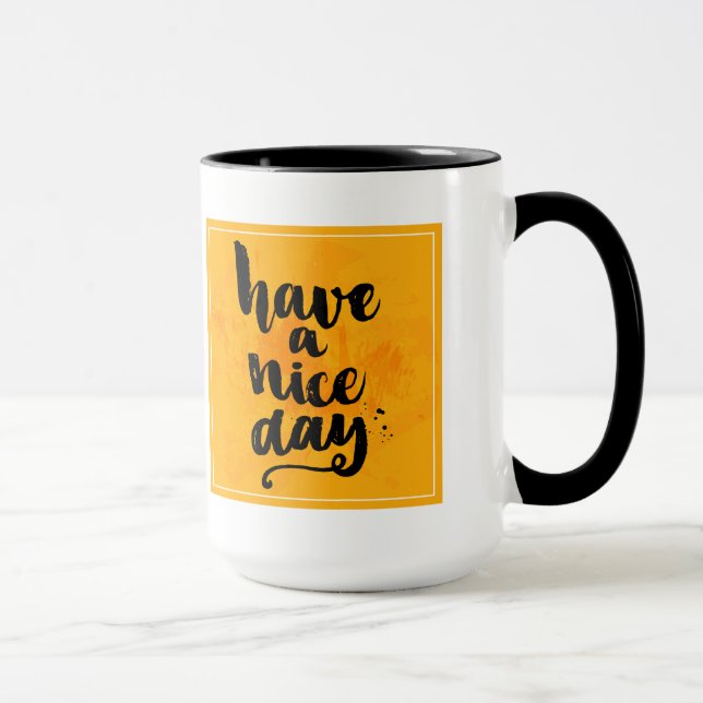 Mug Ayez un beau jour (Droite)