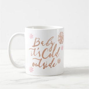 Mug Baby It's Cold Outside Chic Rose Aquarelle Script