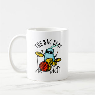 Mug Bac Beat Funny Drummer Bacteria Pun