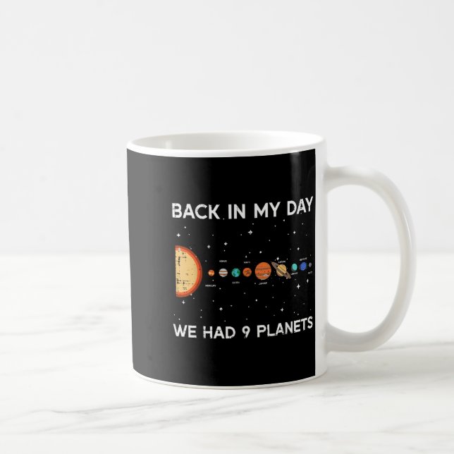 Mug Back In My Day We Had 9 Planets Funny Galaxy Space (Droite)