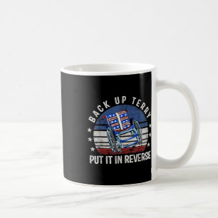 Mug Back Up Terry Placez-Le En Reverse Vintage Funny 4