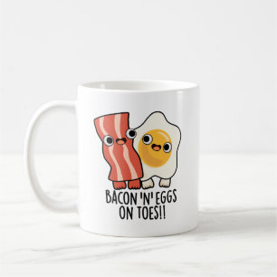 Mug Bacon et œufs sur les orteils Toast drôle Pun