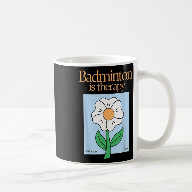 Mug Badminton Est Thérapeutique Racket Sport Stress Re (Droite)