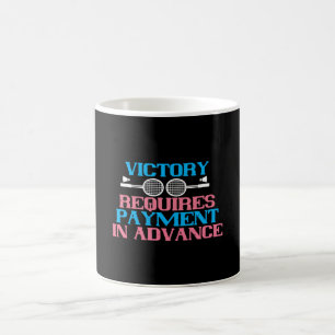 Mug Badminton - La victoire nécessite un paiement