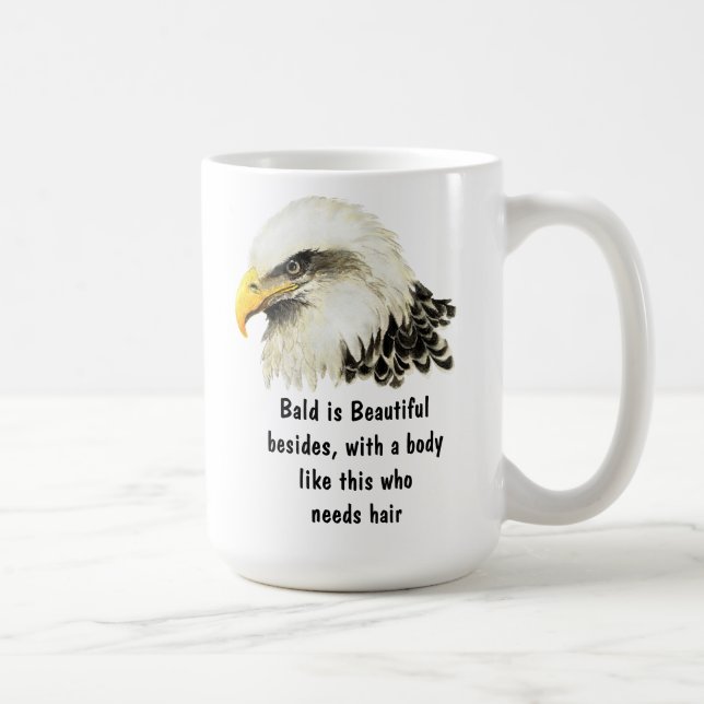 Mug Bald is Beautiful Humor Bald Eagle Bird (Droite)