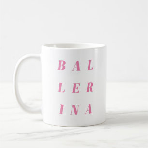 Mug Ballerina rose Conception de texte pour danseurs d