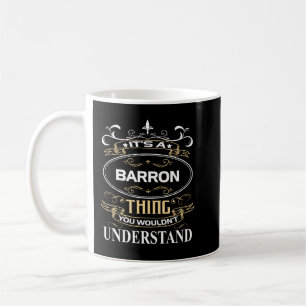 Mug Barron Nom Chemise C'est un Barron que tu ne voudr