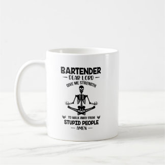 Mug Bartender, Cher Seigneur, Donnez-Moi Force