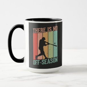 Mug Baseball Il n'y a pas de saison