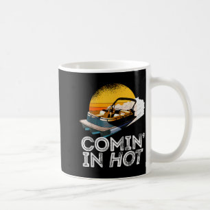 Mug Bateau Ponton Arrive Chaud Drôle Bateau Lac pour