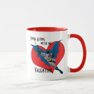 Mug Batman Valentine   Swing Along With Me