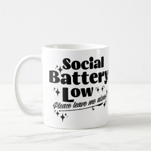 Mug Batterie sociale faible S'il vous plaît laissez-mo