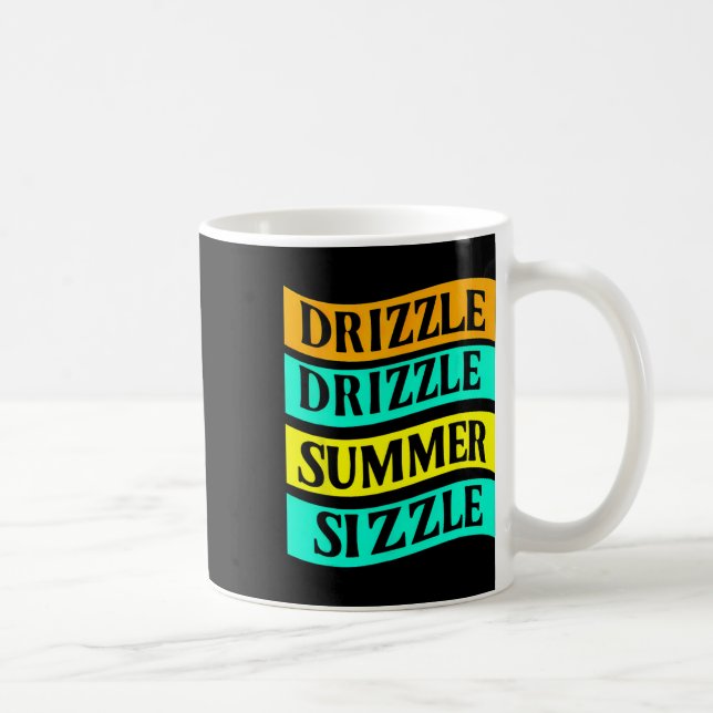 Mug Bbq Tee Funny Drizzle Sizzle été (Droite)
