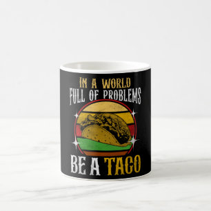 Mug "Be a Taco" dit - Humour de nourriture