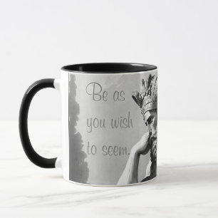 Mug Be as you wish to seem