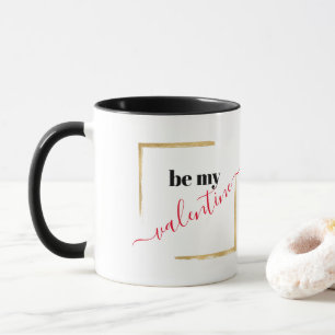 Mug Be My Valentine White Typography Gig