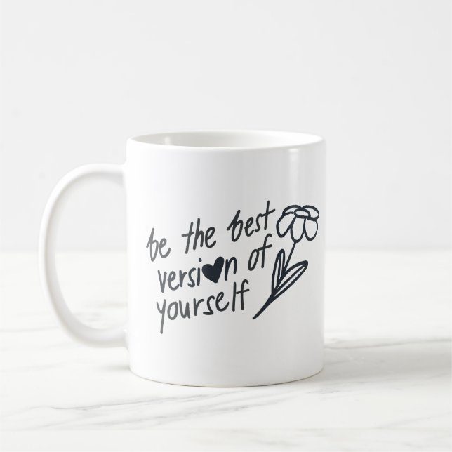 Mug Be the Best Version of Yourself Motivational  (Gauche)