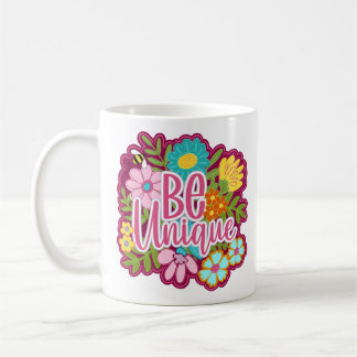 Mug Be Unique motivational flower design